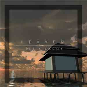 Rez X Oscob - Heaven (From Virtual High Rise) download mp3 flac