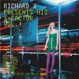 Richard X - Presents His X-Factor Vol. 1 download free Richard X - Presents His X-Factor Vol. 1 download mp3 flac