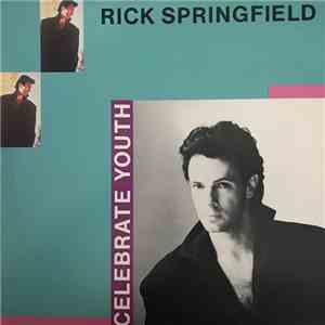 Rick Springfield - Celebrate Youth (Dance Mix) download mp3 flac