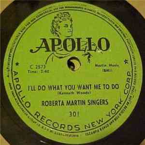 Roberta Martin Singers - I'll Do What You Want Me To Do / Come Into My Heart Lord Jesus download free