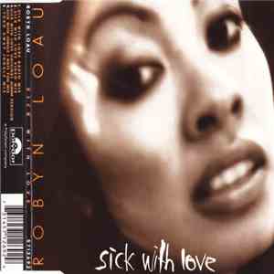 Robyn Loau - Sick With Love download free