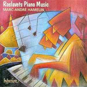 Roslavets - Marc-André Hamelin - Piano Music download mp3 flac Roslavets - Marc-André Hamelin - Piano Music download free