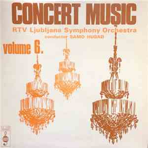 RTV Ljubljana Symphony Orchestra - Concert Music Volume 6 download mp3 flac RTV Ljubljana Symphony Orchestra - Concert Music Volume 6 download free