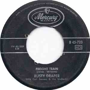 Rusty Draper With Carl Stevens & His Orchestra - Freight Train / Seven Come Eleven download free