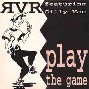 RVR Featuring Gilly-Mac - Play The Game download free