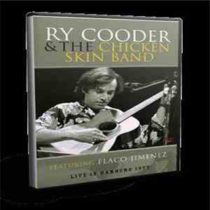 Ry Cooder & The Chicken Skin Band - Live In Hamburg 1977 download mp3 flac