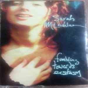 Sarah McLachlan - Fumbling Towards Ecstasy download free