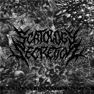 Scatology Secretion - Inauspicious Apocalyptic Inception download free