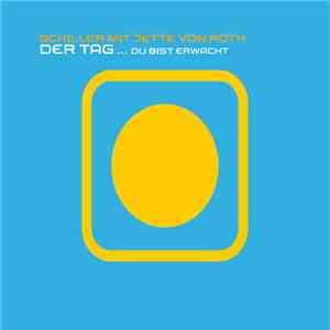 Schiller Mit Jette von Roth - Der Tag ... Du Bist Erwacht download free