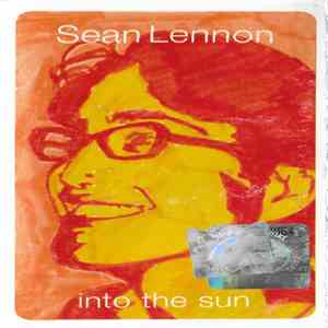 Sean Lennon - Into The Sun download mp3 flac