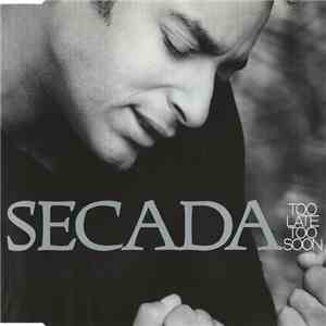 Secada - Too Late, Too Soon download free