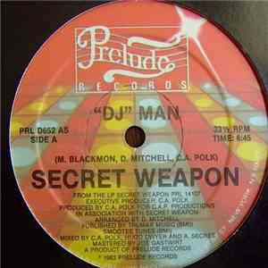 Secret Weapon  - "DJ" Man download free
