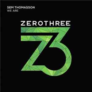 Sem Thomasson - We Are download mp3 flac