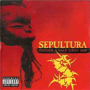 Sepultura - Under A Pale Grey Sky download free
