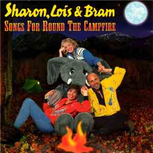 Sharon, Lois & Bram - Songs For Round The Campfire download free