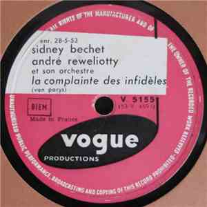 Sidney Bechet, André Réwéliotty Et Son Orchestre - La Complainte Des Infidèles / Pleure Pas Nelly download free Sidney Bechet, André Réwéliotty Et Son Orchestre - La Complainte Des Infidèles / Pleure Pas Nelly download mp3 flac