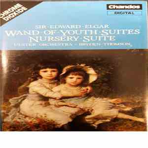 Sir Edward Elgar - Ulster Orchestra, Bryden Thomson - The Wand Of Youth Suites / Nursery Suite download free