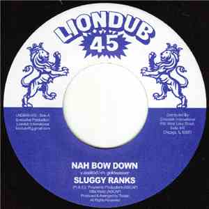 Sluggy Ranks / Ticklah - Nah Bow Down / Wicked Feeling download free