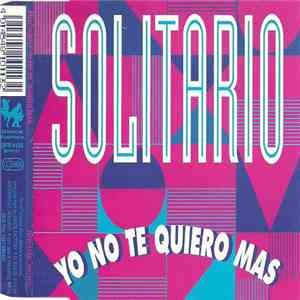 Solitario - Yo No Te Quiero Mas download mp3 flac
