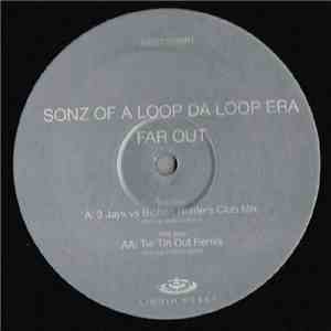 Sonz Of A Loop Da Loop Era - Far Out download mp3 flac