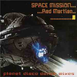 Space Mission - Red Martian (Planet Disco Dance Mixes) download free