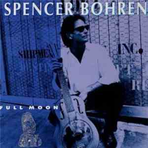 Spencer Bohren - Full Moon download free