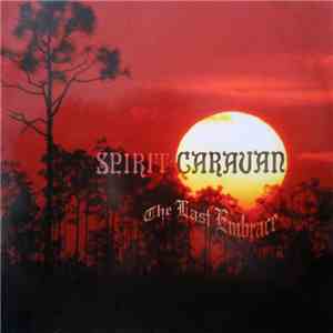 Spirit Caravan - The Last Embrace download mp3 flac