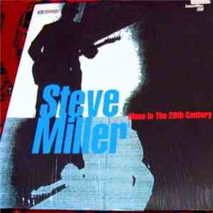 Steve Miller - Blues In The 20th Century download free