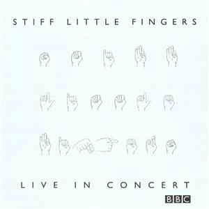 Stiff Little Fingers - BBC Live In Concert download mp3 flac