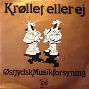Østjydsk Musikforsyning - Krøllet Eller Ej download free