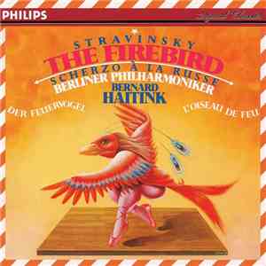 Stravinsky / Berliner Philharmoniker, Bernard Haitink - The Firebird • Scherzo À La Russe download free