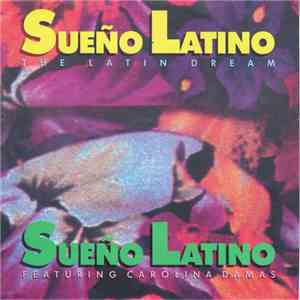 Sueño Latino - Sueño Latino - The Latin Dream download free
