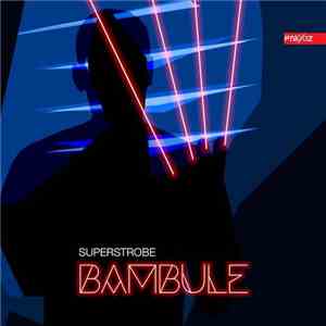 Superstrobe - Bambule EP download free