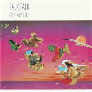 Talk Talk - It's My Life download free Talk Talk - It's My Life download mp3 flac
