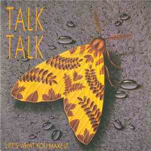 Talk Talk - Life's What You Make It download free