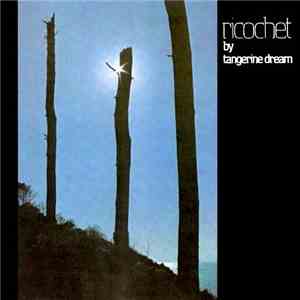 Tangerine Dream - Ricochet download mp3 flac