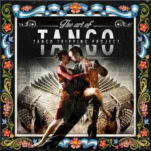 Tango Tripping Project - The Art Of Tango download free