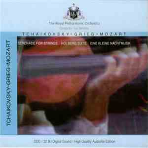 Tchaikovsky / Grieg / Mozart - The Royal Philharmonic Orchestra, Yuri Simonov - Serenade For Strings / Holberg Suite / Eine Kleine Nachtmusik download free
