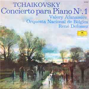 Tchaikovsky - Valery Afanassiev, Orquesta Nacional De Bélgica, René Defossez - Concierto Para Piano Nº. 1 download free