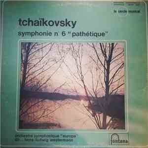 Tchaïkovsky, Orchestre Symphonique "Europa", Hans-Ludwig Westermann - Symphonie N°6 "Pathétique" download free