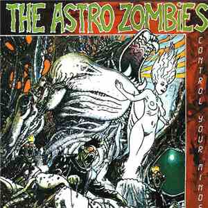 The Astro Zombies - Control Your Minds download mp3 flac