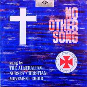The Australian Nurses' Christian Movement Choir - No Other Song download mp3 flac