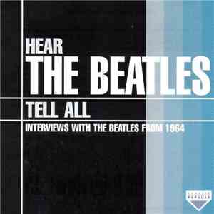 The Beatles - Hear The Beatles Tell All - Interviews With The Beatles From 1964 download free