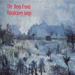 The Bevis Frond - Valedictory Songs download free
