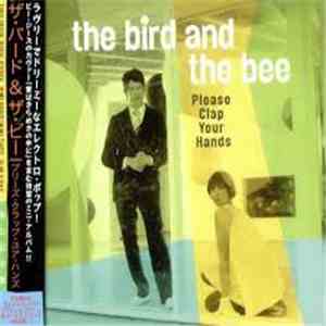 The Bird And The Bee - Please Clap Your Hands download free