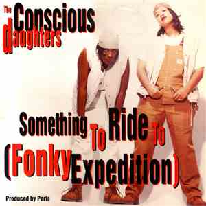The Conscious Daughters - Something To Ride To (Fonky Expedition) download free