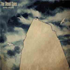 The Dead Suns - Early Singles download free