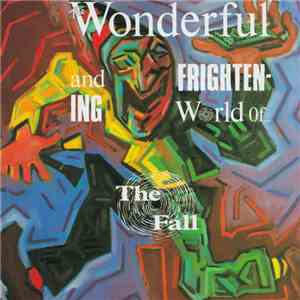 The Fall - The Wonderful And Frightening World Of... download mp3 flac