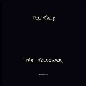The Field - The Follower download free