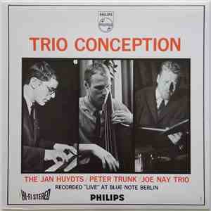 The Jan Huydts / Peter Trunk / Joe Nay Trio - Trio Conception download free